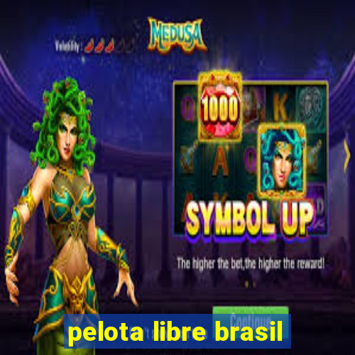 pelota libre brasil